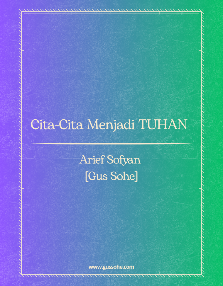 Cita-Cita Menjadi TUHAN