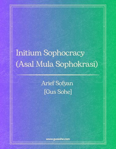 Initium Sophocracy (Asal Mula Sophokrasi)