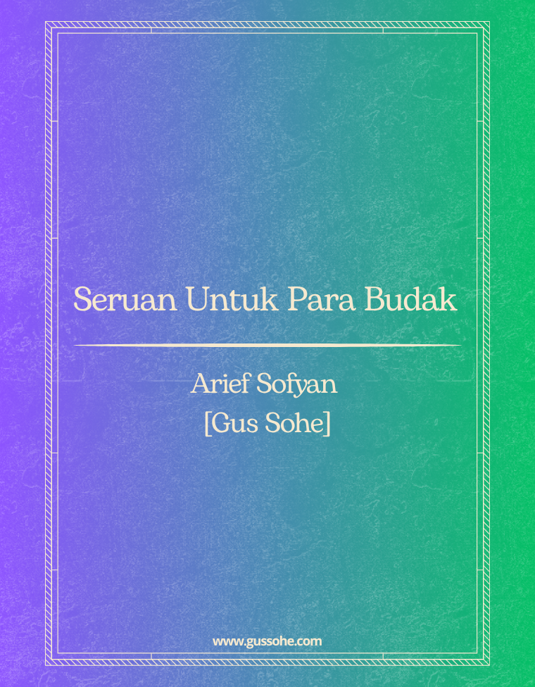 Seruan Untuk Para Budak